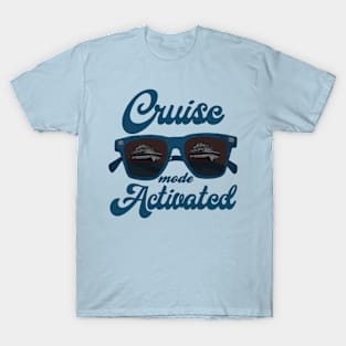 Cruise Mode Activated T-Shirt